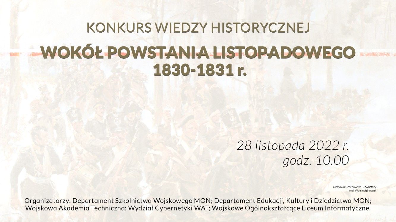KONKURS WIEDZY HISTORYCZNEJ „Wokół Powstania Listopadowego 1830-1831 r.”
